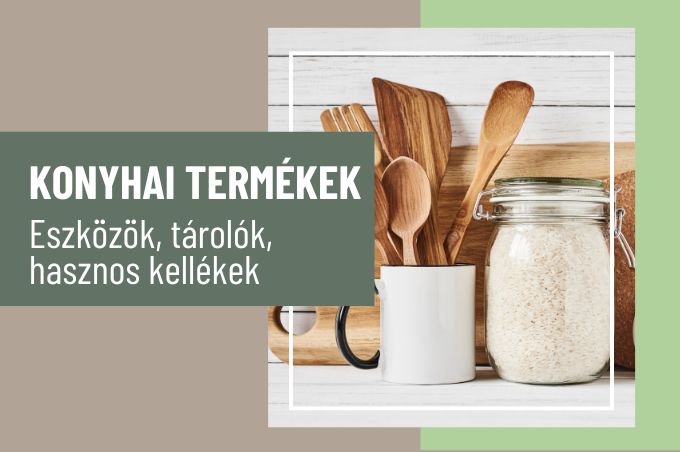 Fedezd fel hatalmas konyhai kellék kínálatunkat!